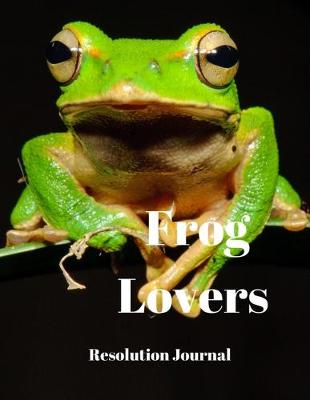 Book cover for Frog Lovers Resolution Journal