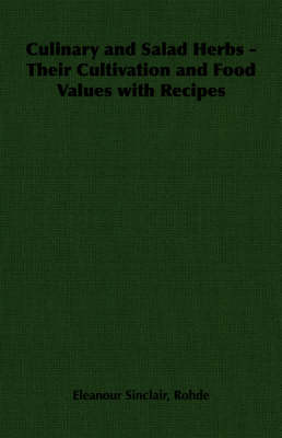 Book cover for Culinary and Salad Herbs - Their Cultivation and Food Values with Recipes