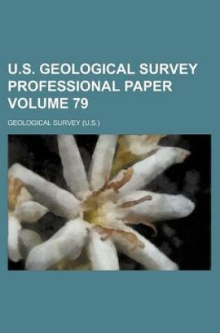 Cover of U.S. Geological Survey Professional Paper Volume 79