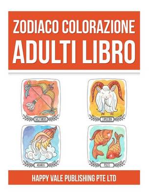 Book cover for Zodiaco Colorazione Adulti Libro