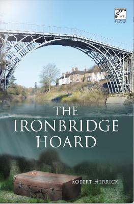 Book cover for The Ironbridge Hoard