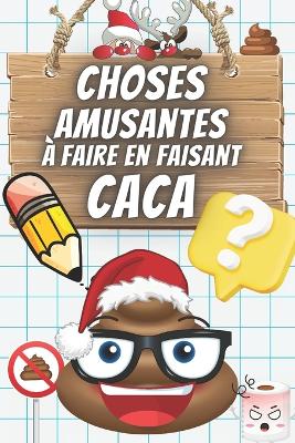 Book cover for Choses Amusantes à faire en faisant Caca