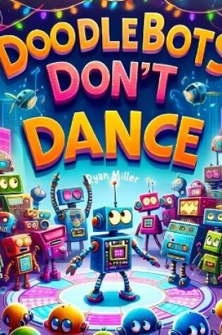 Cover of Doodlebots Don't Dance