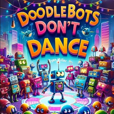 Book cover for Doodlebots Don't Dance