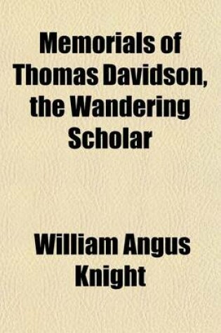 Cover of Memorials of Thomas Davidson, the Wandering Scholar