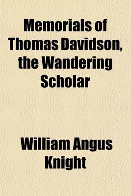 Book cover for Memorials of Thomas Davidson, the Wandering Scholar