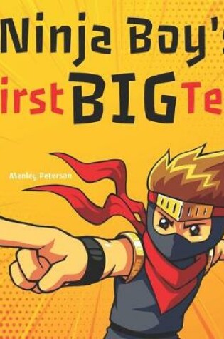 Cover of Ninja Boy's First Big Test