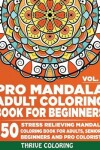 Book cover for Pro Mandala Adult Coloring Book For Beginners