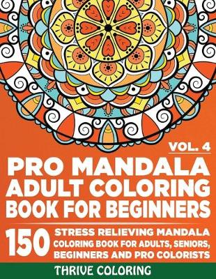 Cover of Pro Mandala Adult Coloring Book For Beginners