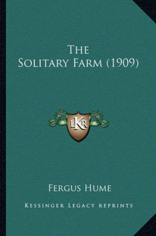 Cover of The Solitary Farm (1909)