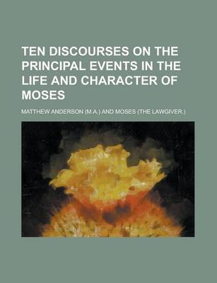 Book cover for Ten Discourses on the Principal Events in the Life and Character of Moses