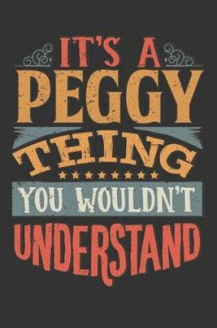 Cover of Its A Peggy Thing You Wouldnt Understand