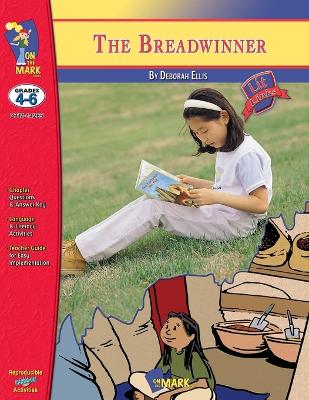 Cover of The Breadwinner, A novel by Deborah Ellis Novel Study/Lit Link Grades 4-6