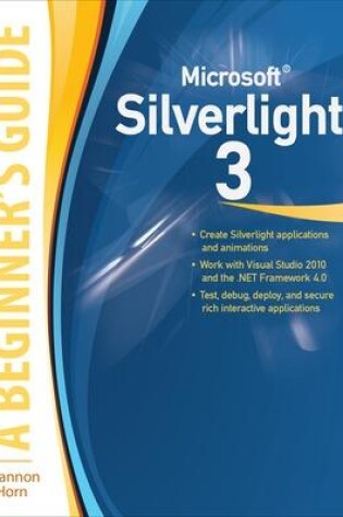 Cover of Microsoft Silverlight 3: A Beginner's Guide