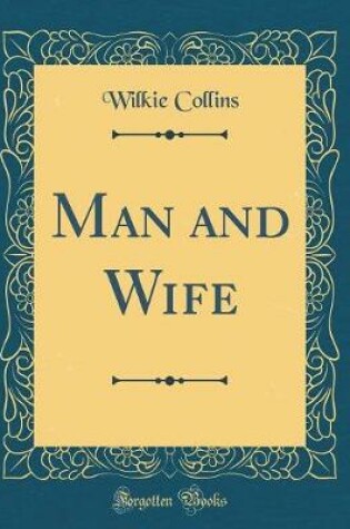 Cover of Man and Wife (Classic Reprint)