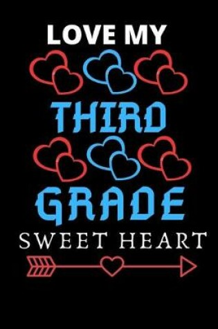 Cover of Love My Third Grade sweet Heart