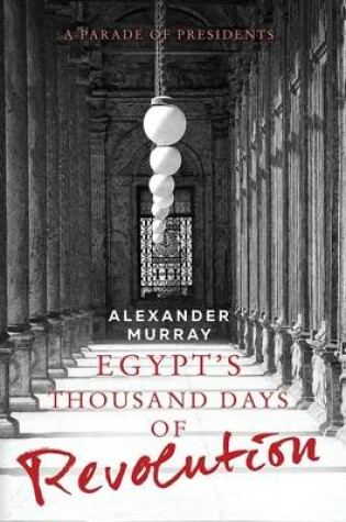 Cover of Egypt's Thousand Days of Revolution