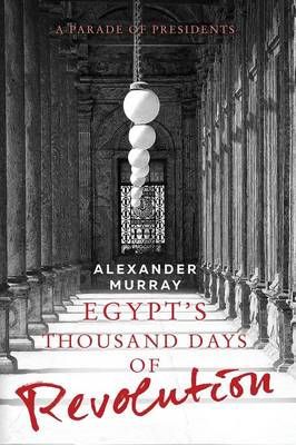 Book cover for Egypt's Thousand Days of Revolution