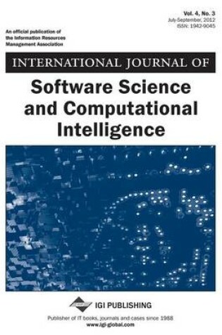 Cover of International Journal of Software Science and Computational Intelligence, Vol 4 ISS 3