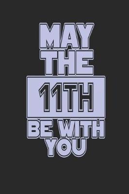 Book cover for May the 11th Be with You