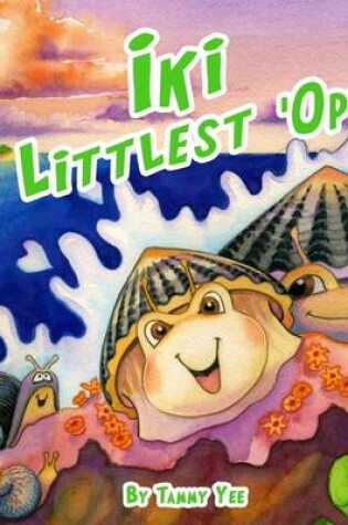 Cover of Iki, the Littlest 'Opihi