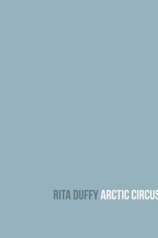 Cover of Rita Duffy: Arctic Circus