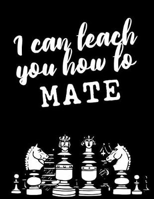 Book cover for I Can Teach You How To Mate