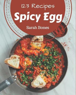 Book cover for 123 Spicy Egg Recipes