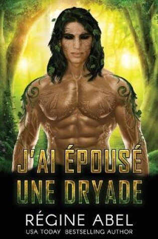 Cover of J'ai Épousé Une Dryade