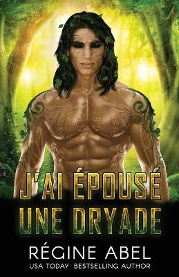 Book cover for J'ai Épousé Une Dryade