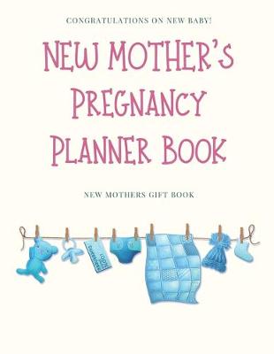 Book cover for New Mother's Pregnancy Planner Book