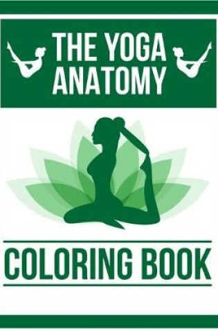 Cover of The Yoga Anatomy Coloring Book