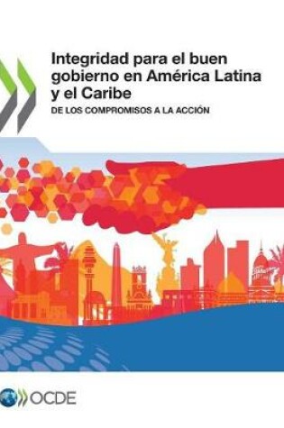 Cover of Integridad Para El Buen Gobierno En America Latina Y El Caribe de Los Compromisos a la Accion