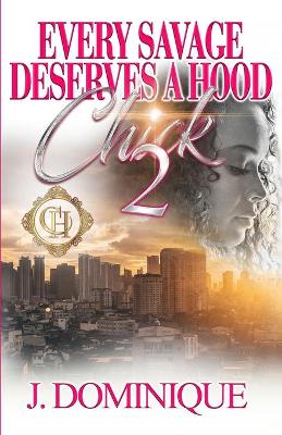 Book cover for Every Savage Deserves A Hood Chick 2