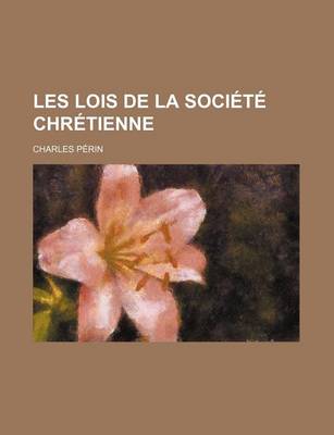 Book cover for Les Lois de La Societe Chretienne (1)