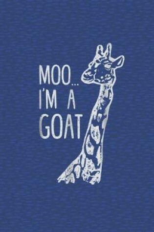 Cover of Moo I am a goat