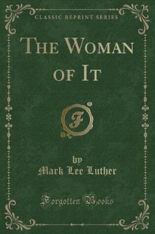 Cover of The Woman of It (Classic Reprint)