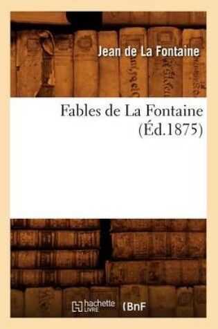 Cover of Fables de la Fontaine (Ed.1875)