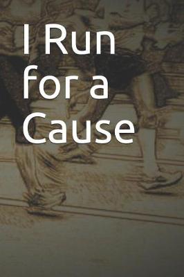 Book cover for I Run for a Cause