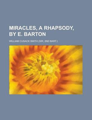 Book cover for Miracles, a Rhapsody, by E. Barton