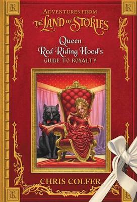 Book cover for Adventures from the Land of Stories: Queen Red Riding Hood's Guide to Royalty