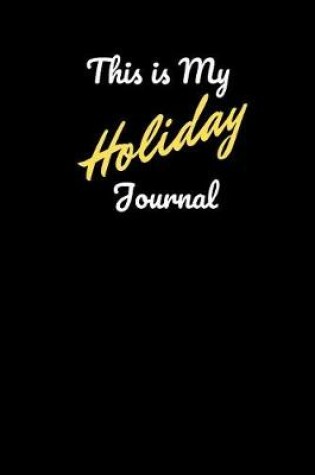 Cover of This is My Holiday Journal