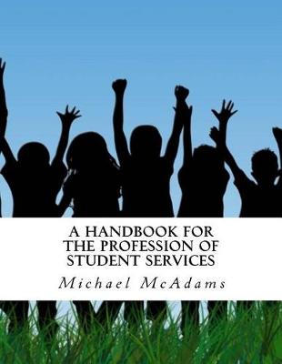 Book cover for A Handbook for the Profession of Student Services