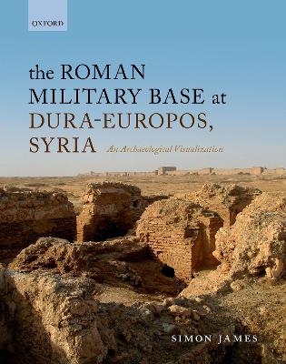 Book cover for The Roman Military Base at Dura-Europos, Syria