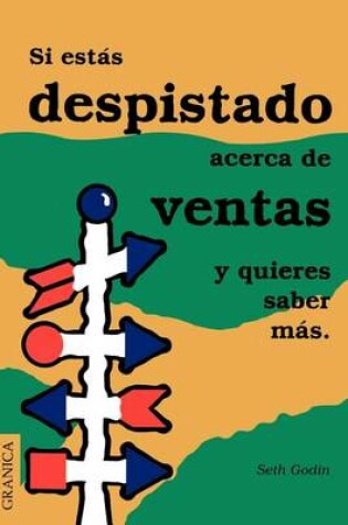 Cover of SI Estas Despistado Acerca De Ventas y Quieres Saber Mas