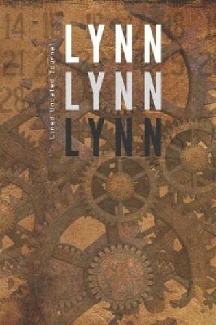 Cover of Lynn Lynn Lynn Lined Undated Journal