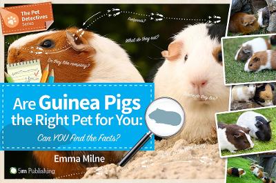 Cover of Are Guinea Pigs the Right Pet for You: Can You Find the Facts?