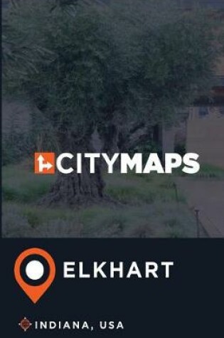 Cover of City Maps Elkhart Indiana, USA