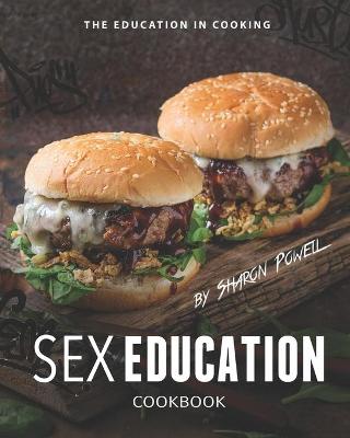 Book cover for Sex Education Cookbook