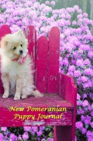 Cover of New Pomeranian Puppy Journal